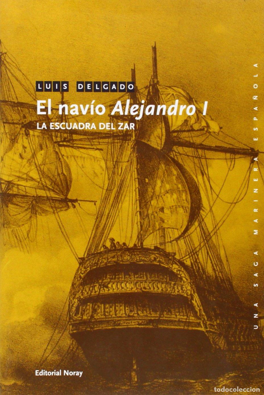 Livros em segunda m&atilde;o: El nav&iacute;o Alejandro I: La escuadra del Zar (Una saga marinera espa&ntilde;ola)