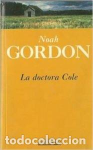 Libros de segunda mano: Doctora Cole, La - Gordon, Noah - Foto 1