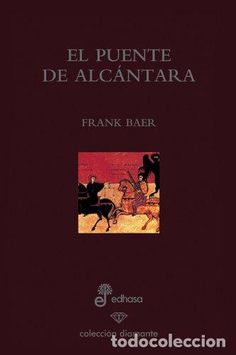 Libri di seconda mano: El puente de Alc ntara (edici&cent;n especial 60 aniversario) (Diamante)