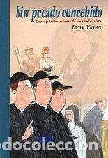 Libros de segunda mano: Sin pecado concebido. Gozos y tribulaciones de un seminarista: 9 (Fuera de colecci&oacute;n)