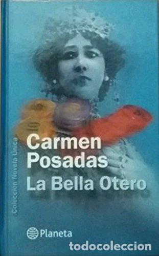 Libri di seconda mano: La Bella Otero (Colecci&oacute;n Novela &Uacute;nica)