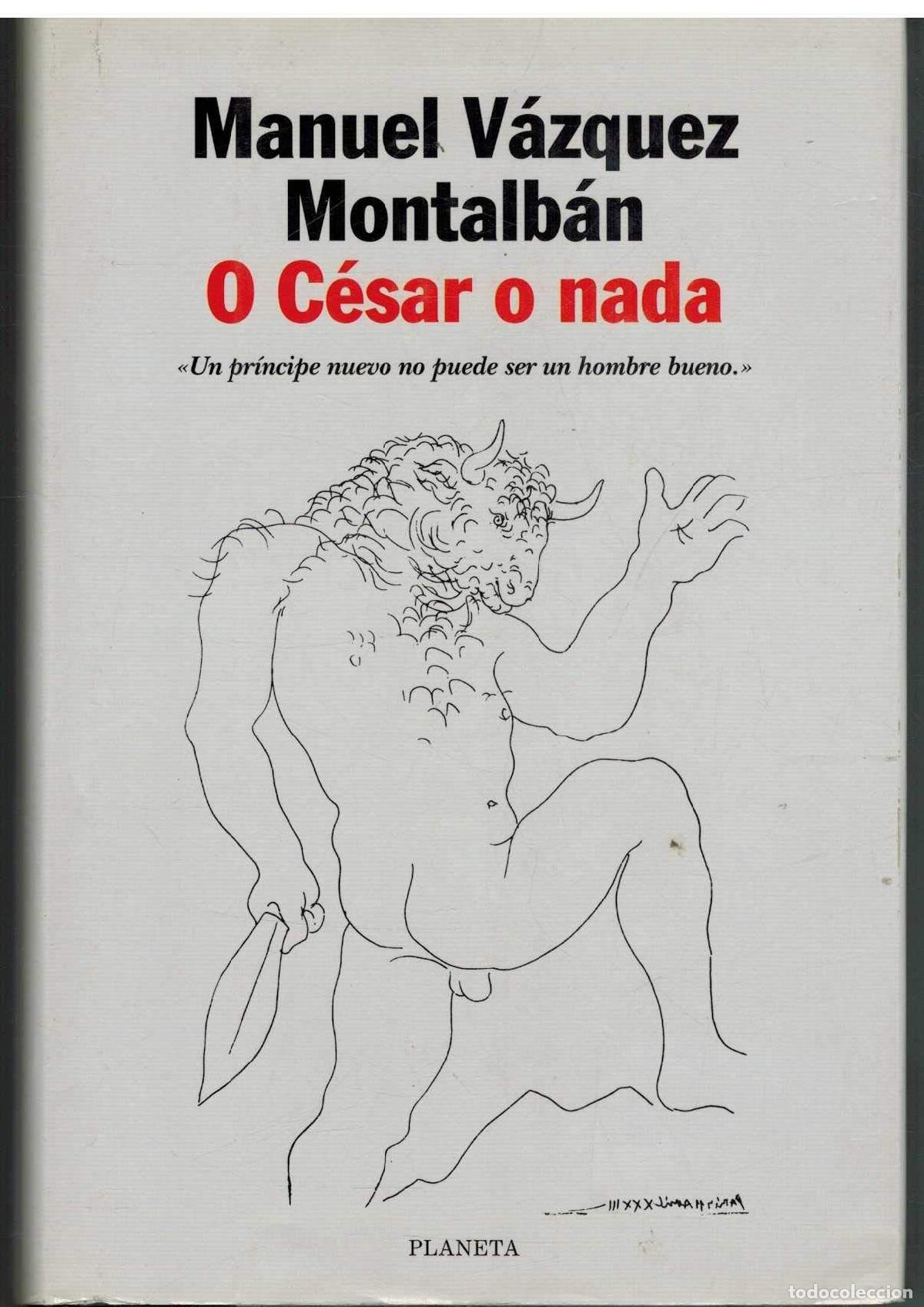 Libros de segunda mano: O C&eacute;sar o nada (Autores Espa&ntilde;oles e Iberoamericanos)