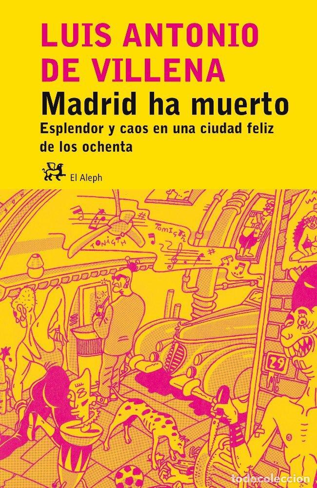 Second hand books: Madrid ha muerto.: Esplendor y caos en una ciudad feliz de los ochenta (Modernos y Cl&aacute;sicos)