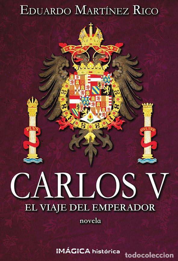 Libros de segunda mano: Carlos V. El viaje del emperador (Im&aacute;gica Hist&oacute;rica)
