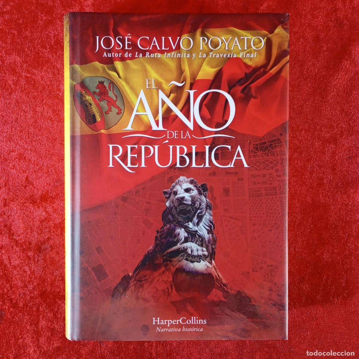 Libros de segunda mano: EL A&Ntilde;O DE LA REP&Uacute;BLICA - JOS&Eacute; CALVO POYATO - HERPER COLLINS - 2022 / 3429
