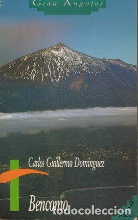 Libros de segunda mano: Bencomo - Carlos Guillermo Dom&iacute;nguez - Ediciones Sm - Gran Angular, 3&ordf; Edici&oacute;n, 1992