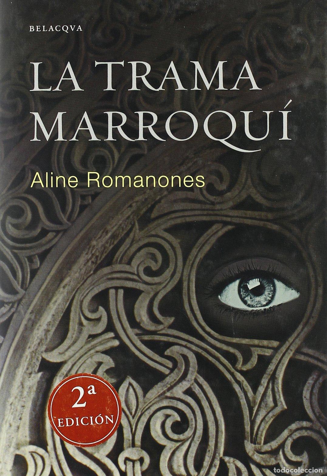 Libros de segunda mano: La trama marroqu&iacute; - Romanones, Aline Condesa de
