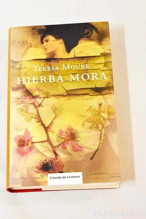 Libros de segunda mano: Hierba Mora - Moure, Teresa