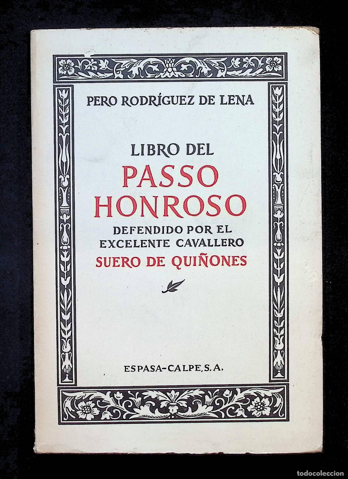 Libros de segunda mano: LIBRO DEL PASSO HONROSO DEFENDIDO POR EL EXCELENTE CAVALLERO SUERO DE QUI&Ntilde;ONES. Copilado de un libro