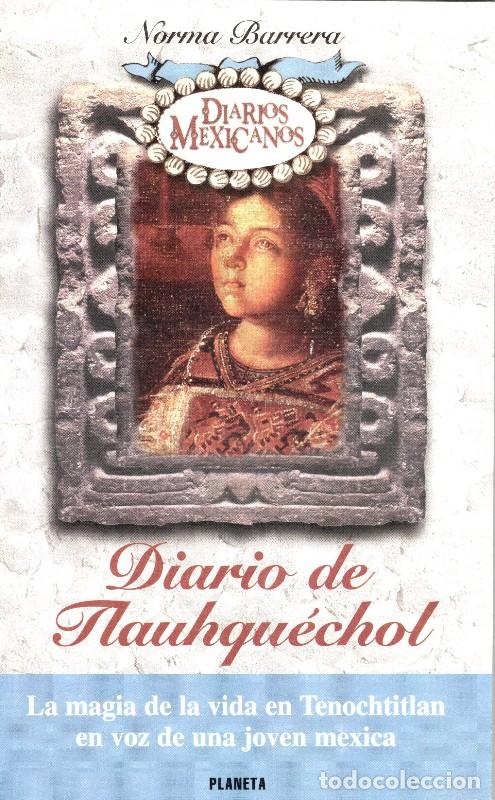 Libros de segunda mano: Diario de Tlauhqu&eacute;chol: La Magia de la vida en Tenochtitlan - Norma Barrera - Editorial Planeta Mexi