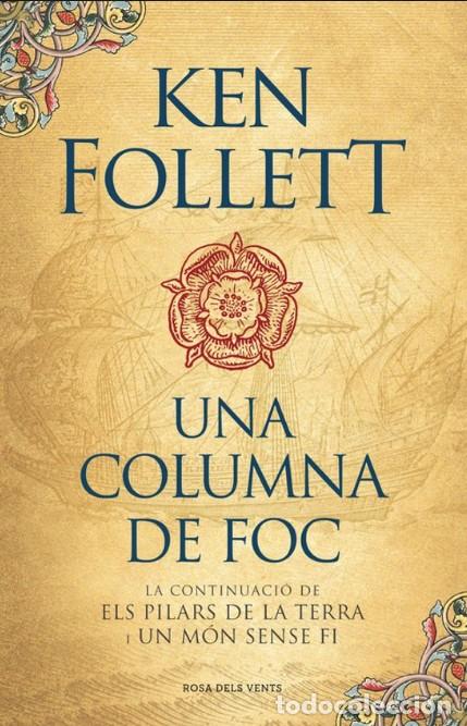Libros de segunda mano: Una Columna de Foc: Saga els Pilars de la Terra N&ordm; 3 - Alegre Clanxet - Rosa dels Vents - Vol: 3