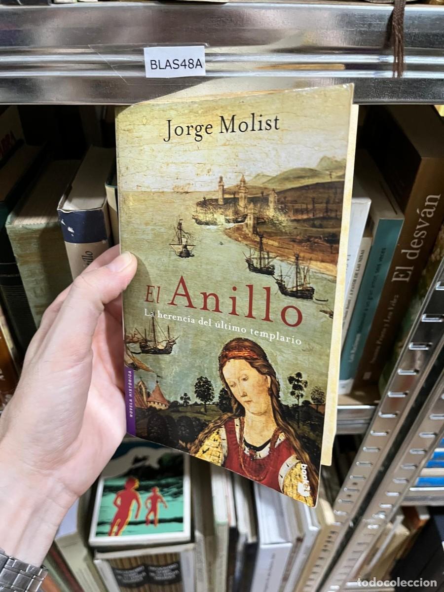 Libros de segunda mano: BLAS48A &mdash; El Anillo. La herencia del &uacute;ltimo templario &mdash; Jorge Molist &mdash; Booket.