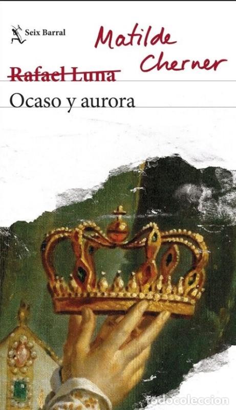 Libros de segunda mano: Ocaso y Aurora - Matilde Cherner (Rafael Luna) - Seix Barral - Biblioteca Breve
