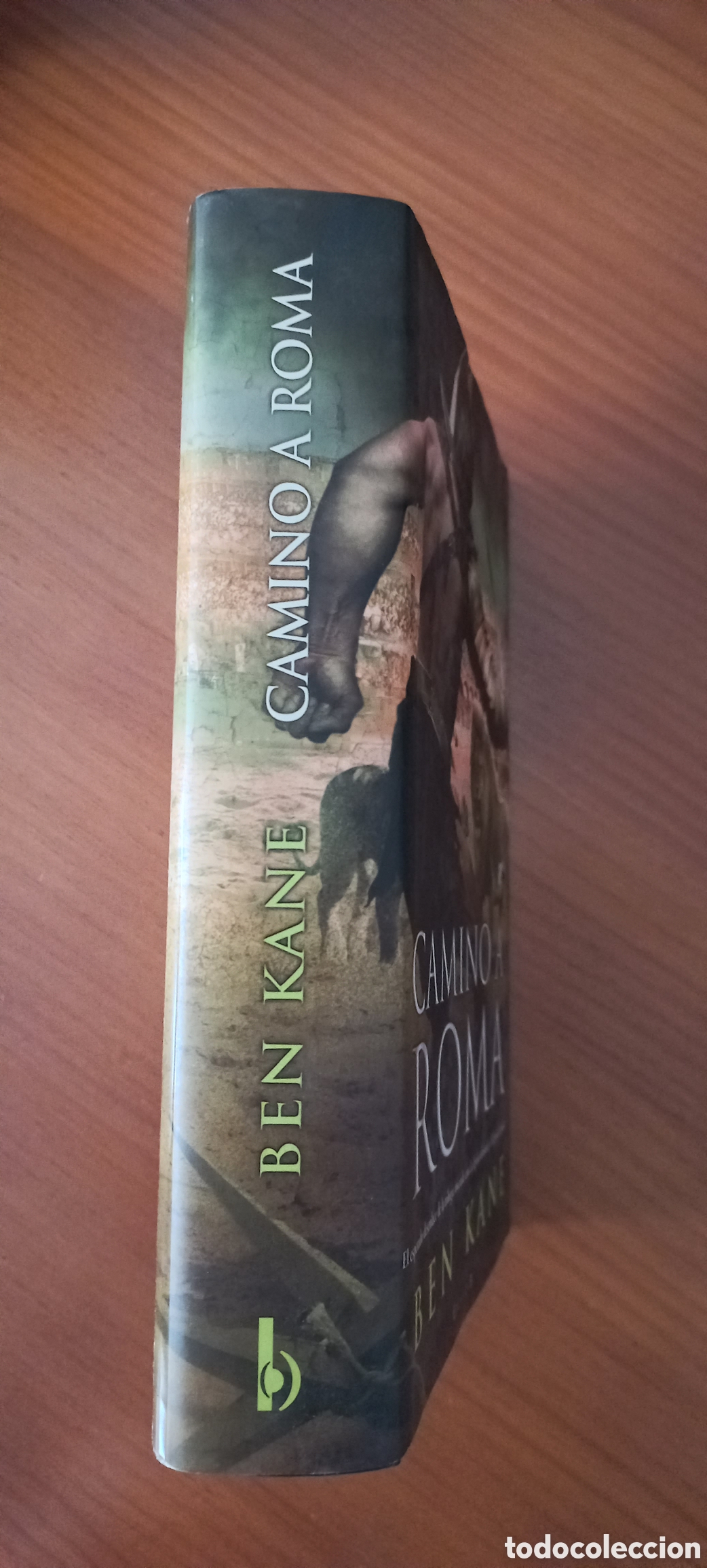 Libros de segunda mano: Camino a Roma Ben Kane Ediciones B 2011 1&ordf; edici&oacute;n