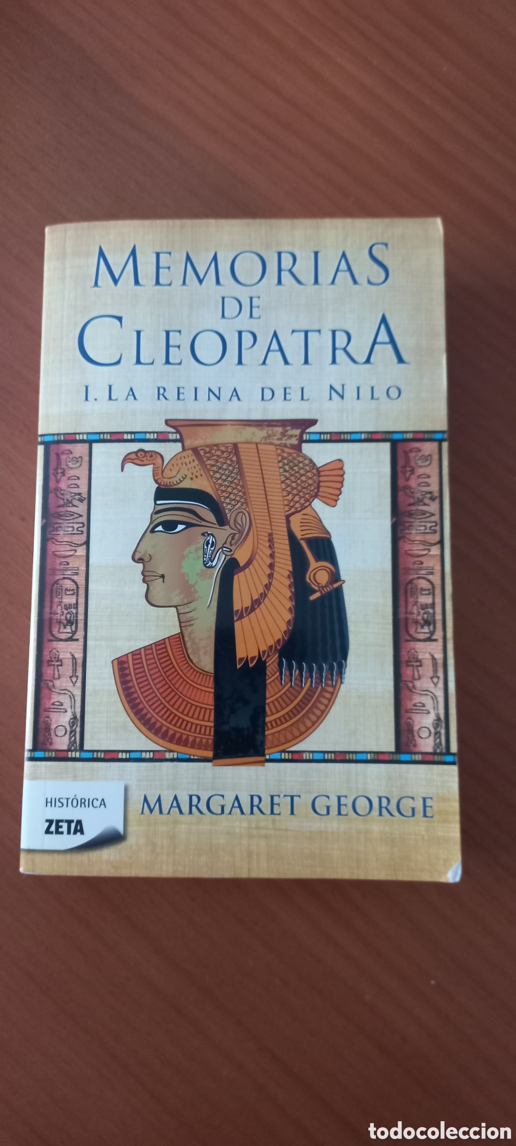 Libros de segunda mano: Memorias de Cleopatra 1 La reina del Nilo Margaret George Ediciones B 2010 1&ordf; edici&oacute;n