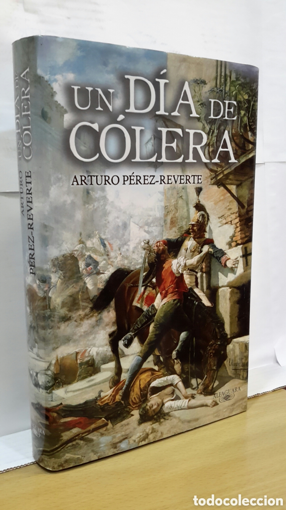 Livres d'occasion: Un D&iacute;a de C&oacute;lera - Arturo P&eacute;rez-Reverte