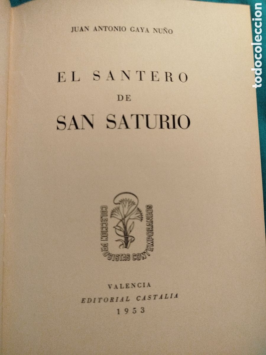 Libros de segunda mano: Juan Antonio Gaya Nu&ntilde;o. El santero de San Saturio