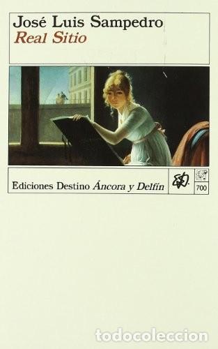 Libros de segunda mano: Real Sitio - Jose Luis Sampedro - Ediciones Destino - &Aacute;ncora & Delfin, 700