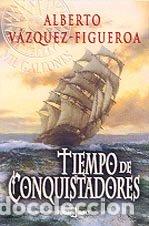 Libros de segunda mano: TIEMPO DE CONQUISTADORES (SIN COLECCION)