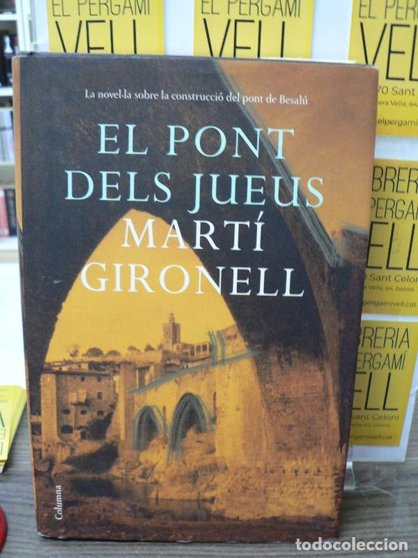 Libros de segunda mano: El Pont dels Jueus - Mart&iacute; Gironell - Columna Cat - Cl&agrave;ssica