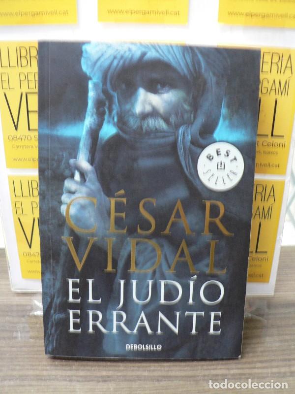 Libros de segunda mano: El Jud&iacute;o Errante - Cesar Vidal - Debolsillo - Bestseller Random, 562
