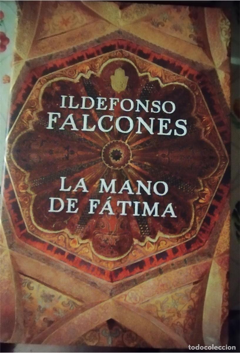 Libros de segunda mano: LA MANO DE FATIMA ILDEFONSO FALCONES Ed. GUIJALBO 2.009 PASTA DURA CON CUBIERTA 956 PAGINAS