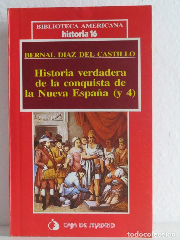Gebrauchte B&uuml;cher: Historia Verdadera de la Conquista de la Nueva Espa&ntilde;a (Y 4) - Bernal Diaz del Castillo - Historia 16