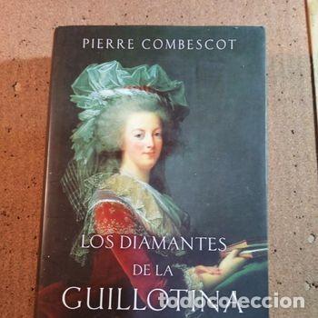 Libros de segunda mano: LOS DIAMANTES DE LA GUILLOTINA DE PIERRE COMBESCOT