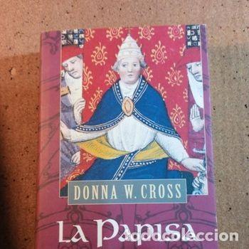 Libros de segunda mano: LA PAPISA DE DONNA W. CROSS TAPA DURA