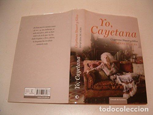 Libros de segunda mano: Yo. Cayetana - Ram&iacute;rez Ca&ntilde;il, Ana