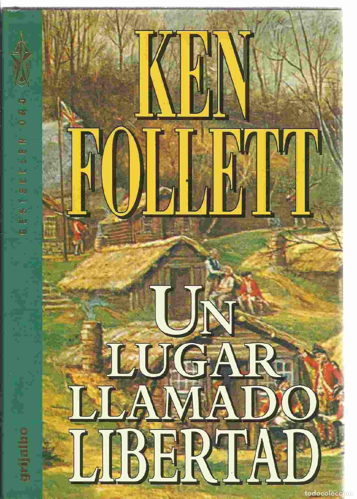 Libros de segunda mano: Un lugar llamado libertad / Kent Follett ; traducci&oacute;n de Maria Antonia Menini