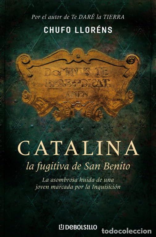 Libros de segunda mano: Catalina, la fugitiva de San Benito: La asombrosa hu&iacute;da de una joven marcada por la Inquisici&oacute;n