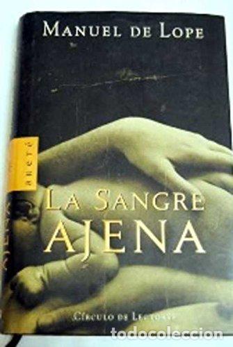 Libros de segunda mano: LA SANGRE AJENA - Manuel De Lope