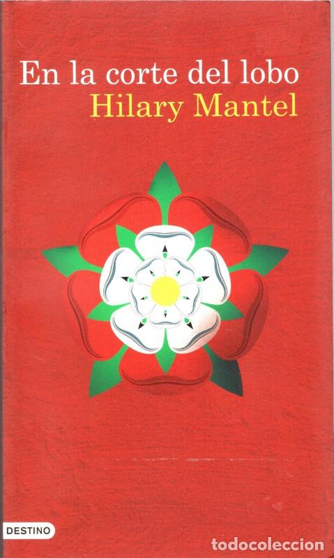 Libros de segunda mano: En la Corte del Lobo - Hilary Mantel - Ediciones Destino - &Aacute;ncora & Delf&iacute;n, Vol: 1203