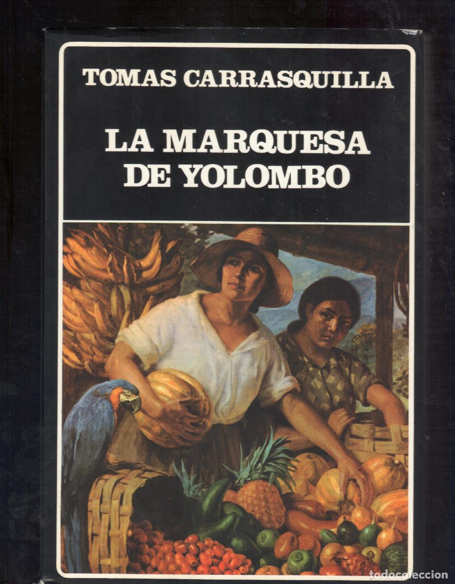Libros de segunda mano: LA MARQUESA DE YOLOMB&Oacute;,Tom&aacute;s Carrasquilla 366 pag.Biblioteca Ayacucho 1984