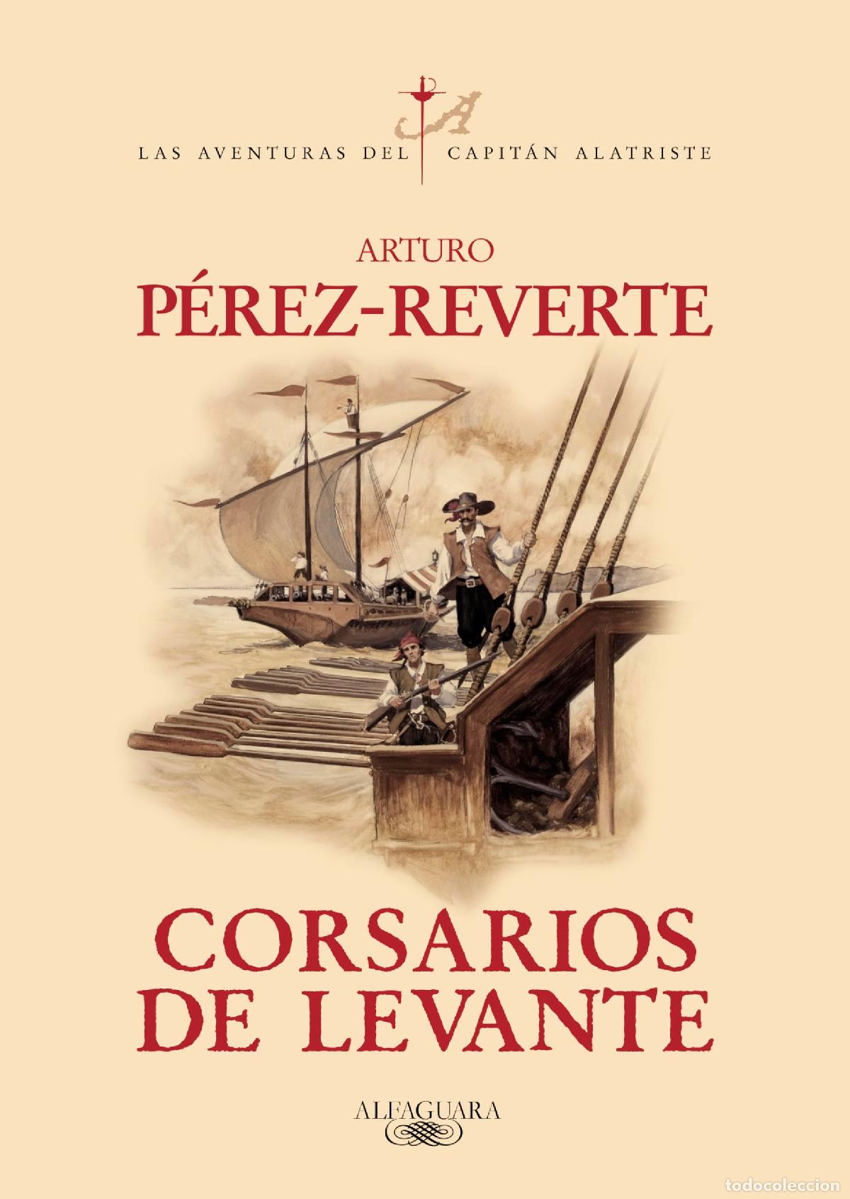 Libros de segunda mano: Corsarios de Levante (Las aventuras del capit&aacute;n Alatriste 6)