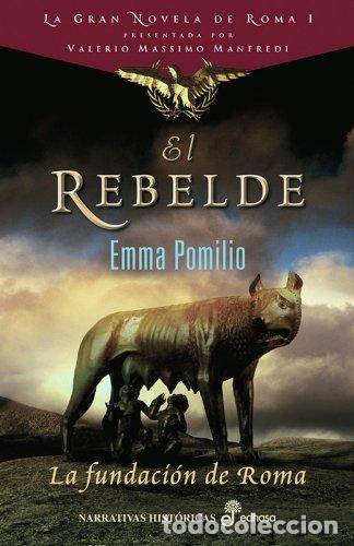 Libros de segunda mano: El rebelde. La fundaci&cent;n de Roma I (Narrativas Hist&oacute;ricas)