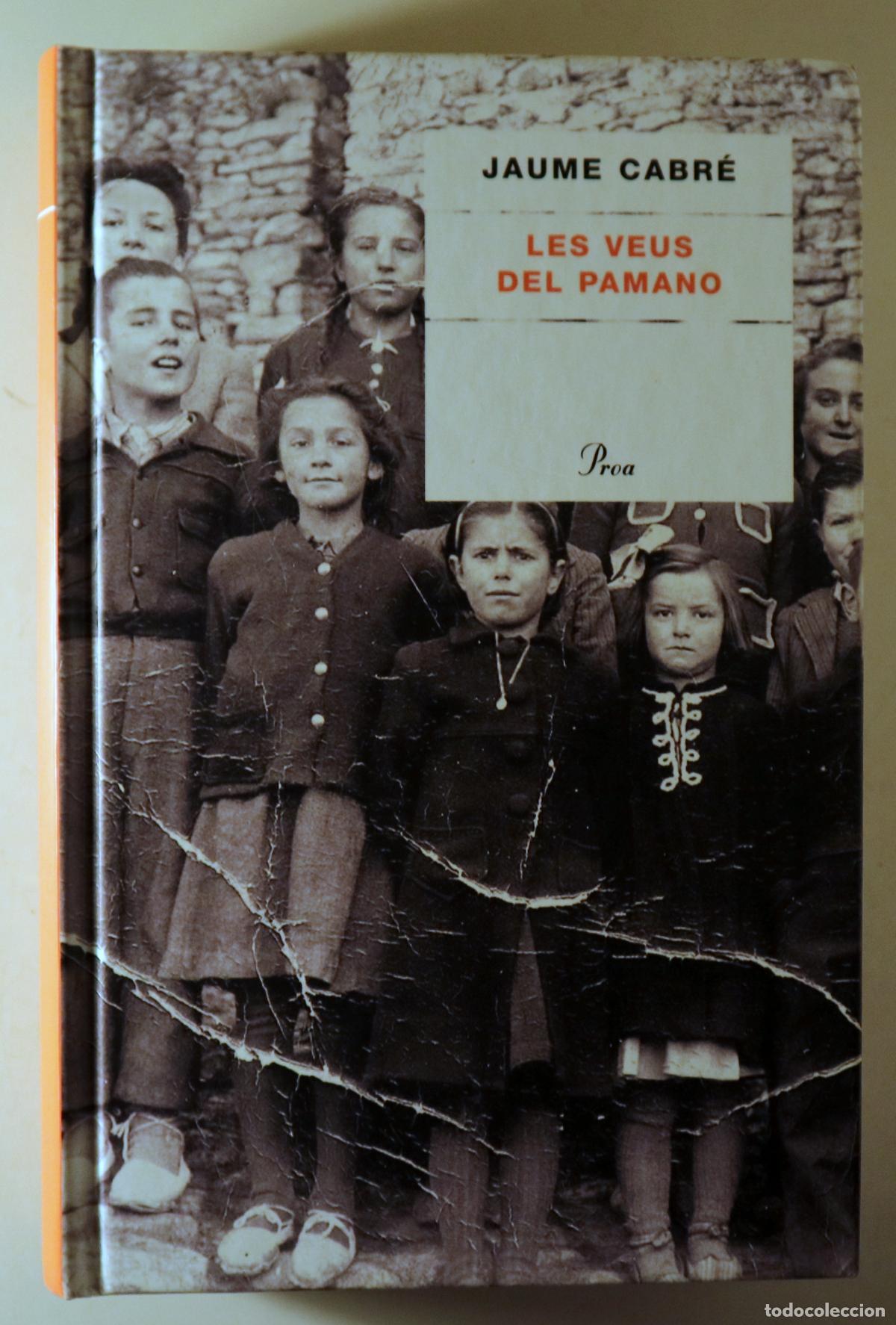 Libros de segunda mano: CABR&Eacute;, Jaume - LES VEUS DEL PAMANO - Barcelona 2004 - 1&ordf; edici&oacute;