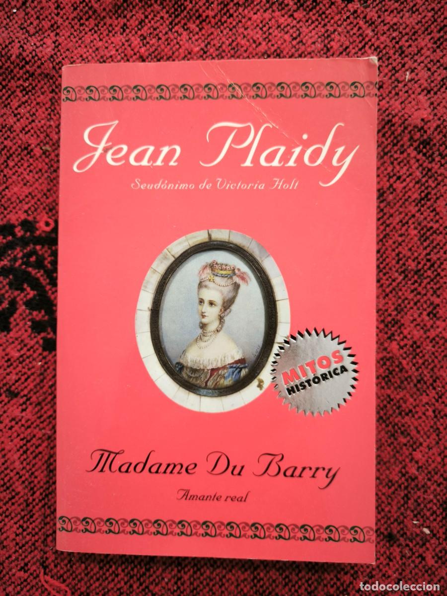 Libros de segunda mano: Madame Du Barry Amante Real Jean Plaidy - Novela Hist&oacute;rica