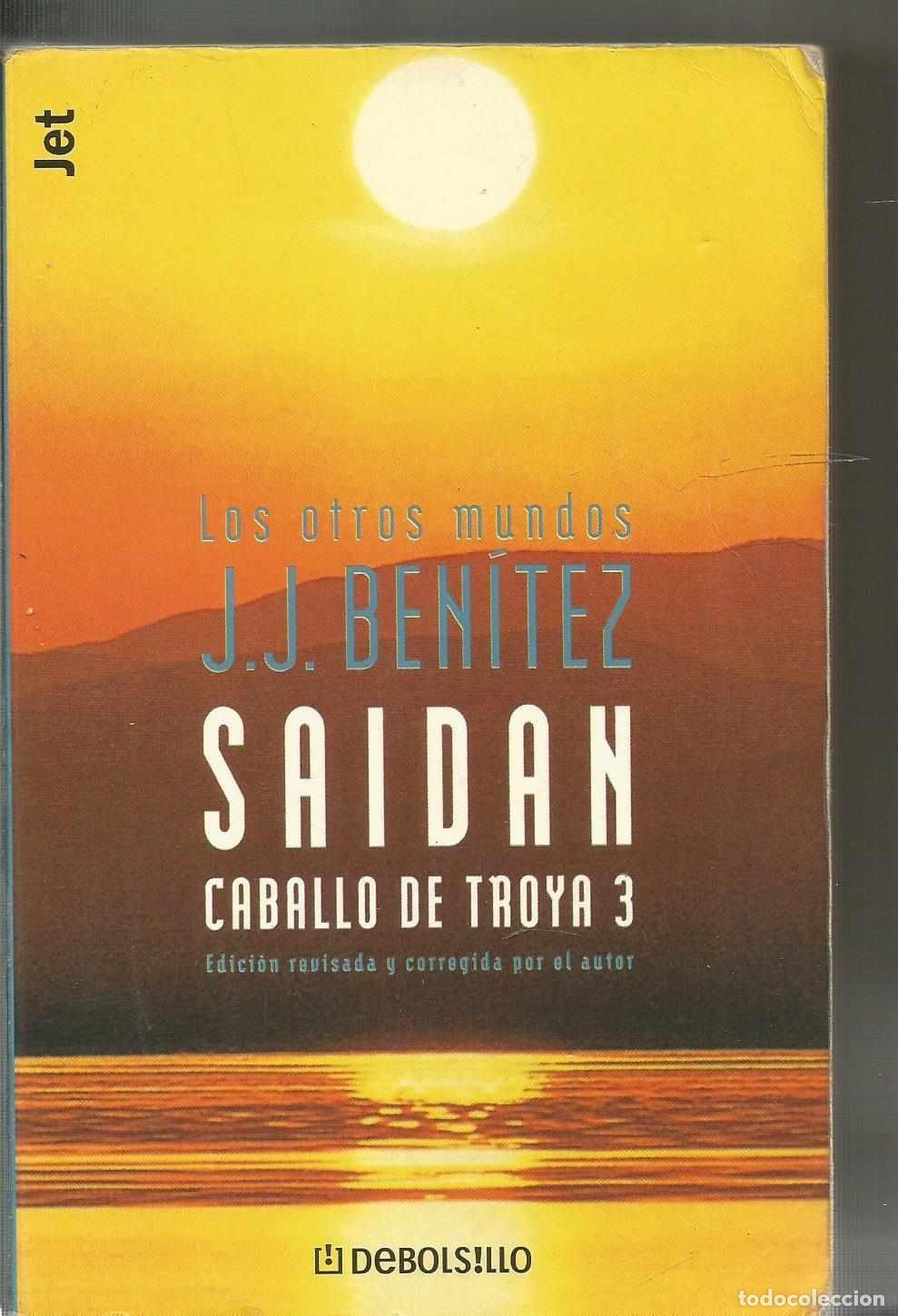 Libros de segunda mano: Saidan (Caballo de Troya 3) (Los otros mundos de J. J. Ben&iacute;tez)