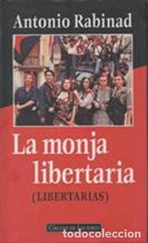 Second hand books: La monja libertaria - Antonio Rabinad