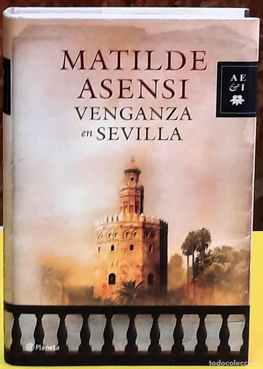 Libros de segunda mano: VENGANZA EN SEVILLA. (Trilog&iacute;a Mart&iacute;n ojo de Plata 2). Editorial; Planeta. Cuarta impresi&oacute;n 2010