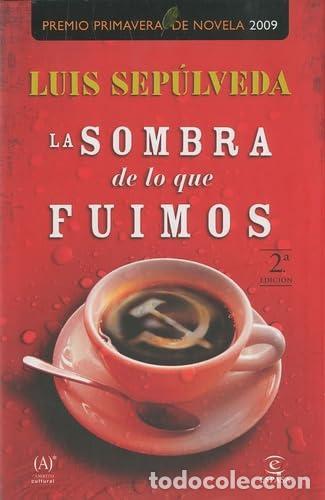 Libros de segunda mano: La sombra de lo que fuimos (ESPASA NARRATIVA)