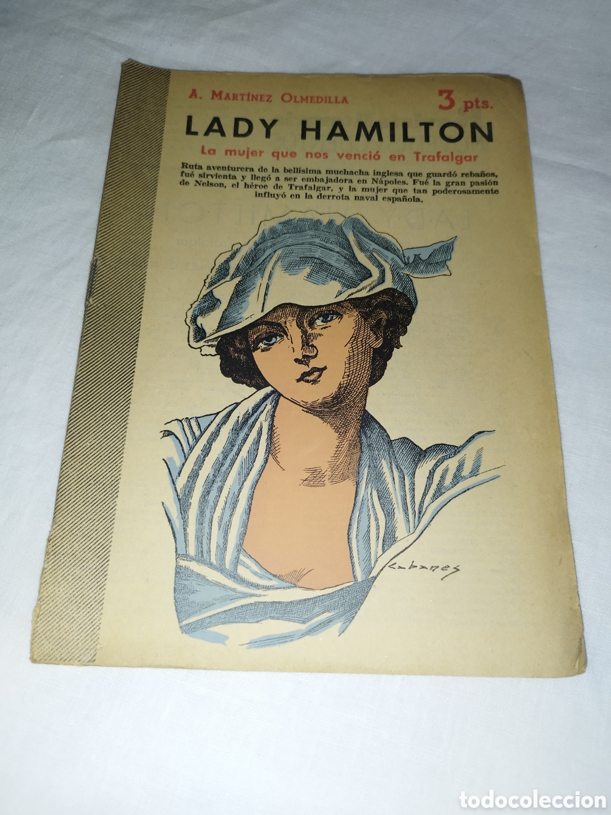 Libros de segunda mano: A. MARTINEZ OLMEDILLA: LADY HAMILTON. LA MUJER QUE NOS VENCI&Oacute; EN TRAFALGAR. ED. DEDALO, 1957