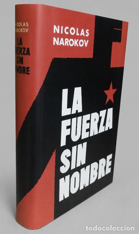 Livros em segunda m&atilde;o: �F1252 - LA FUERZA SIN NOMBRE. NICOLAS NAROKOV. 1&ordf; EDICION. LUIS DE CARALT EDITOR 1957. RUSIA.