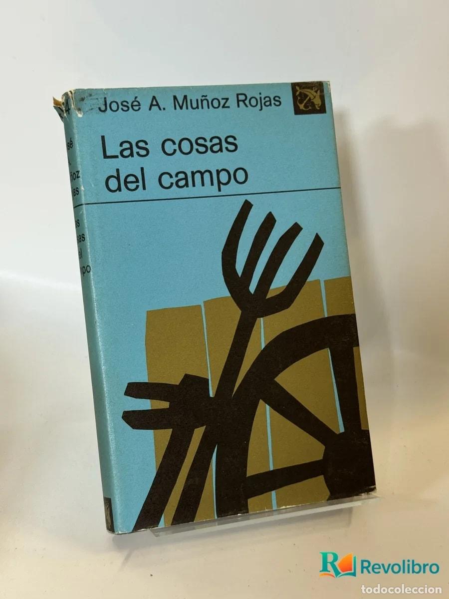 Libros de segunda mano: Las cosas del campo - Jos&eacute; A. Mu&ntilde;oz Rojas