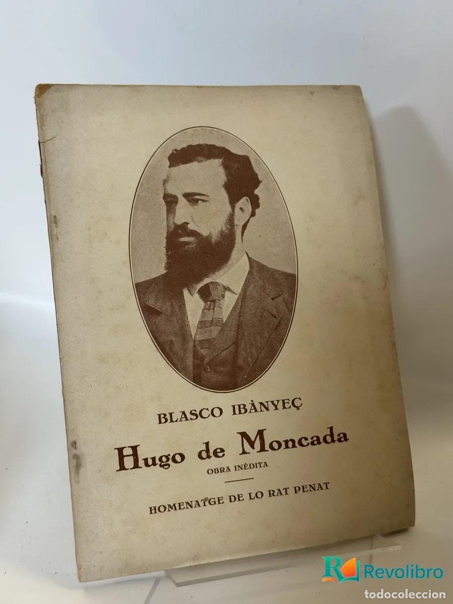 Libros de segunda mano: Hugo de Moncada - Blasco Ib&aacute;&ntilde;ez