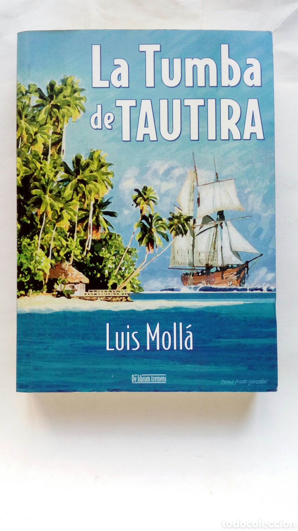 Libros de segunda mano: La Tumba de Tautira. Luis Moll&aacute;.