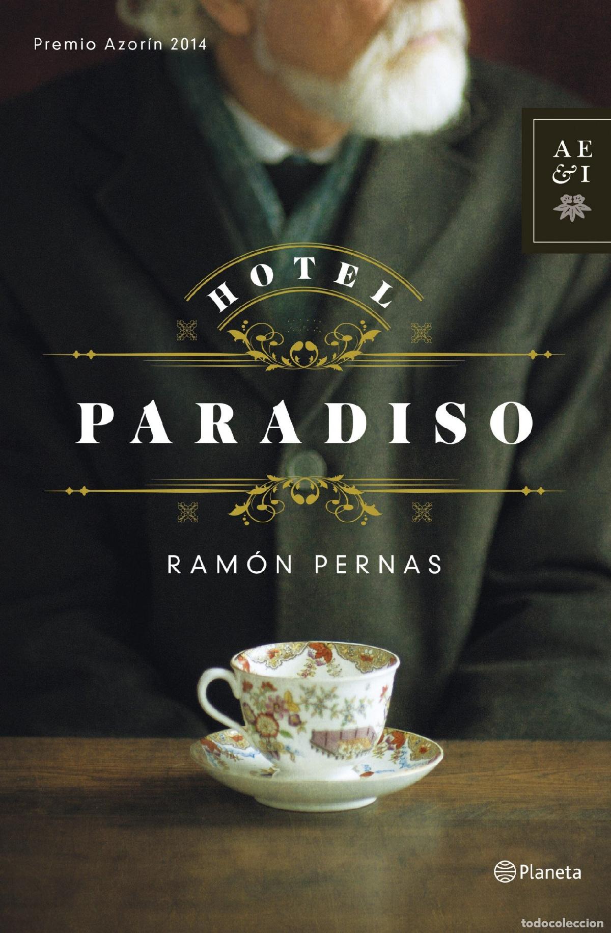 Libros de segunda mano: Hotel Paradiso: PREMIO AZOR&Iacute;N 2014 (Autores Espa&ntilde;oles e Iberoamericanos)