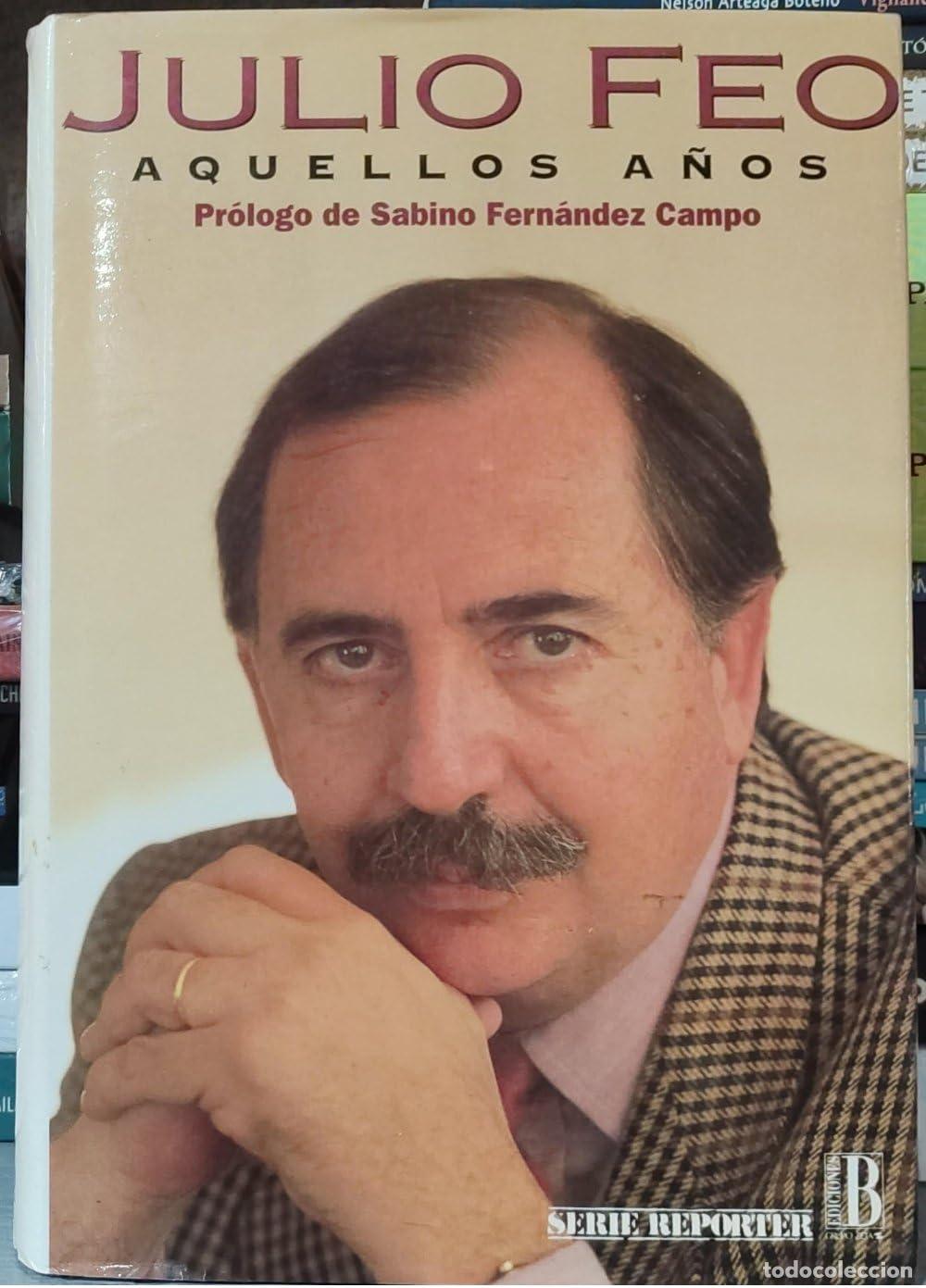 Libros de segunda mano: Aquellos a&ntilde;os - Feo, Julio